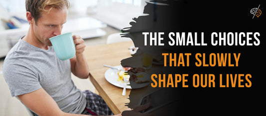 How the smallest choices slowly shape of our lives: The Quiet Power of Routine Decisions