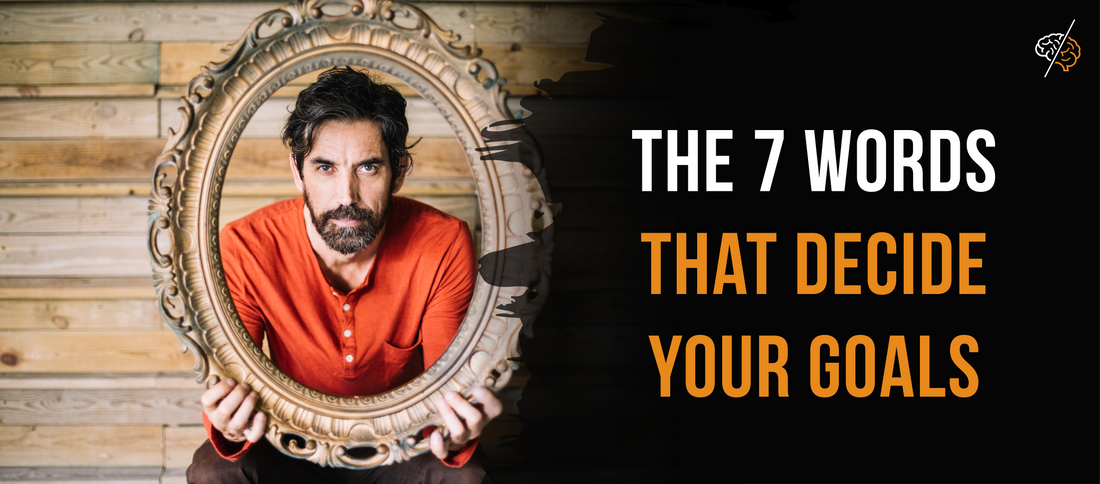 Man holding a mirror reflecting himself, symbolizing identity and self-reflection, with text “The 7 Words That Decide Your Goals” about aligning values and goal setting