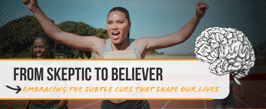 From Skeptic to Believer - Embracing The Subtle Cues that Shape our Lives