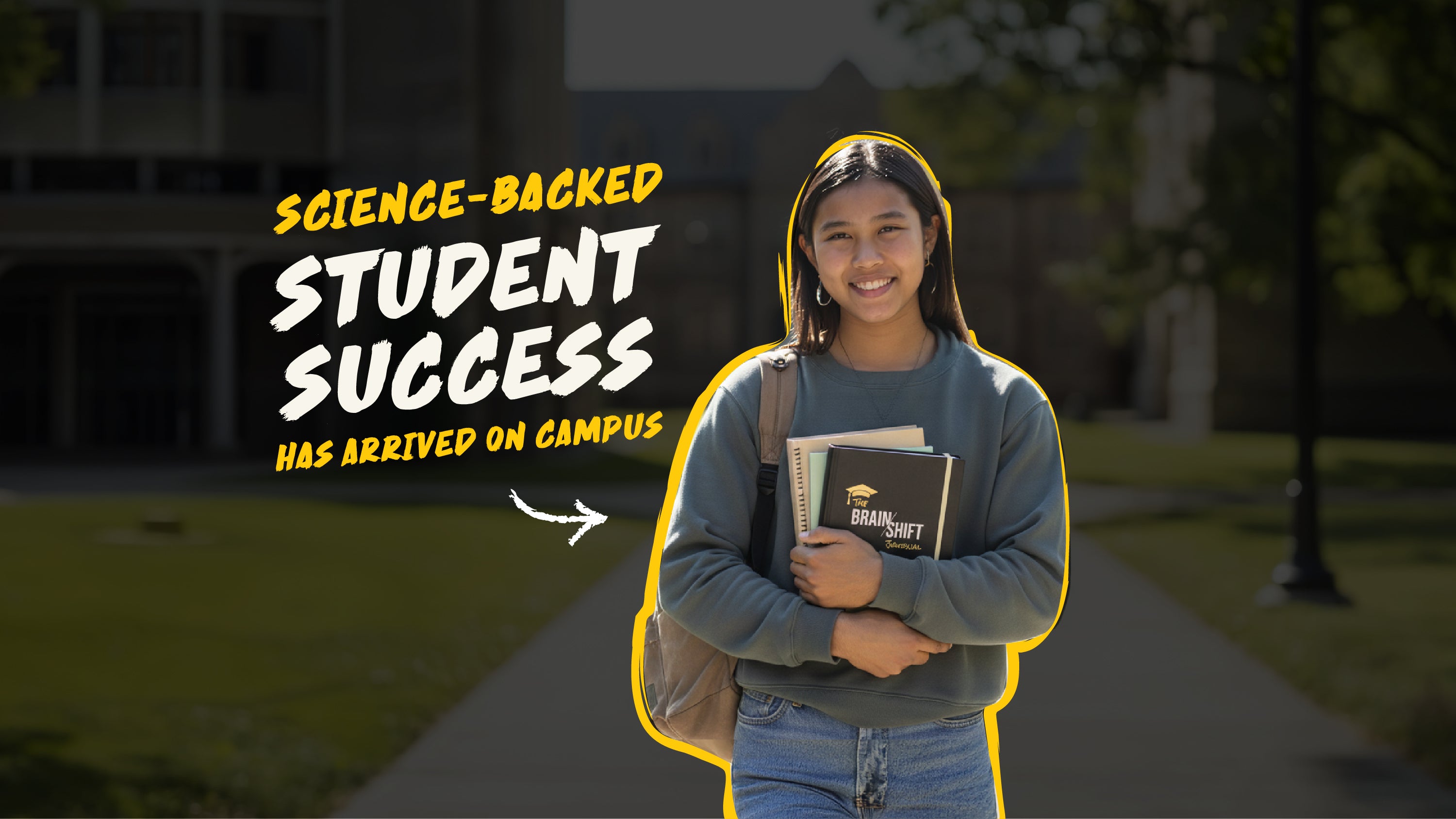 Person holding books with 'Science-Backed Student Success' text on a campus background