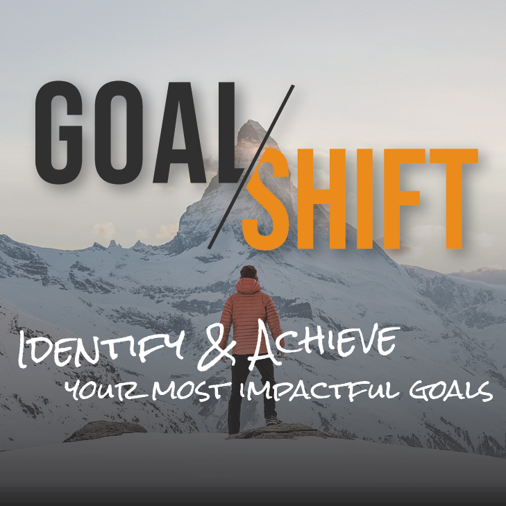 The Goal/Shift Module - Unleash the Power of Goals [digital download]