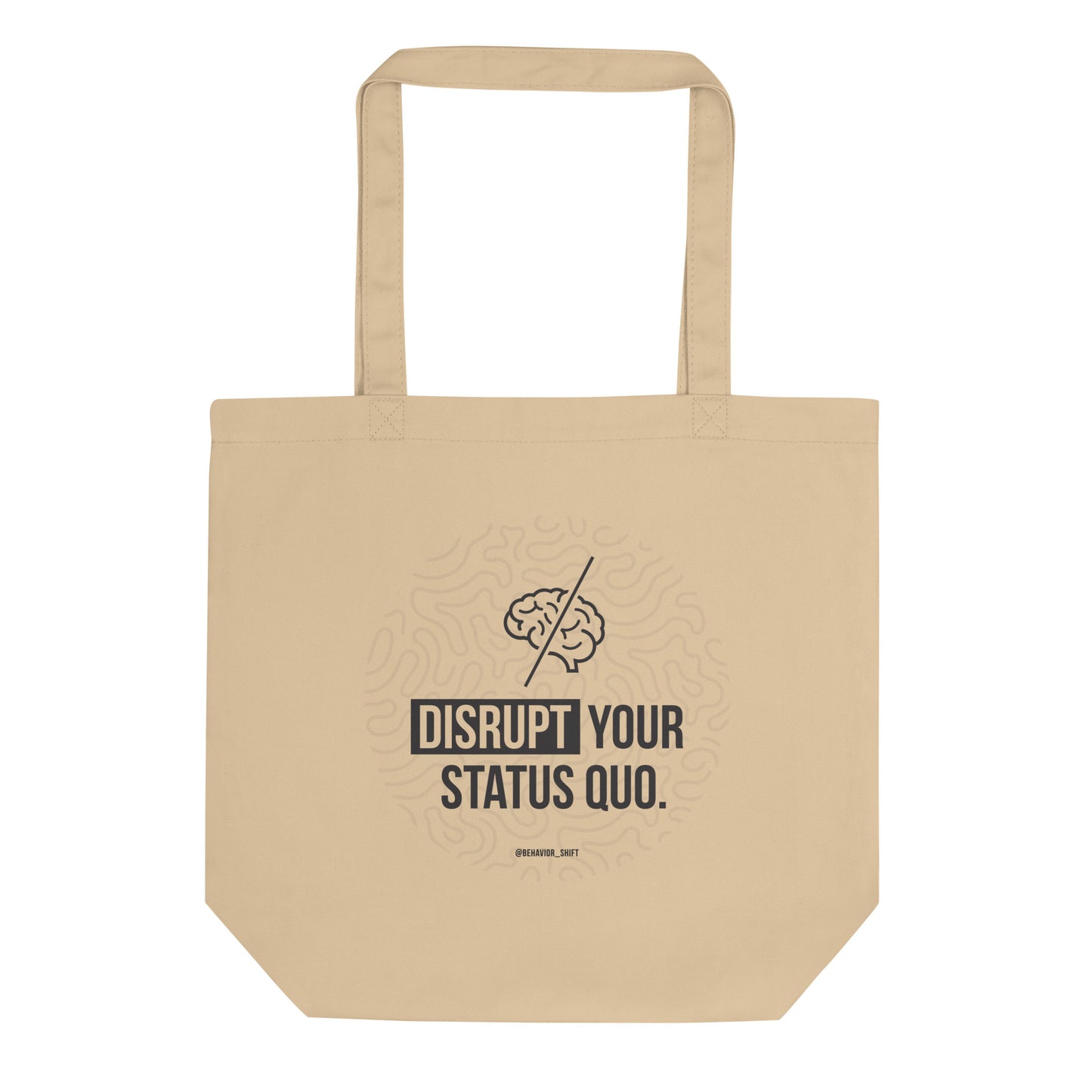 Eco Tote Bag | Disrupt your status quo
