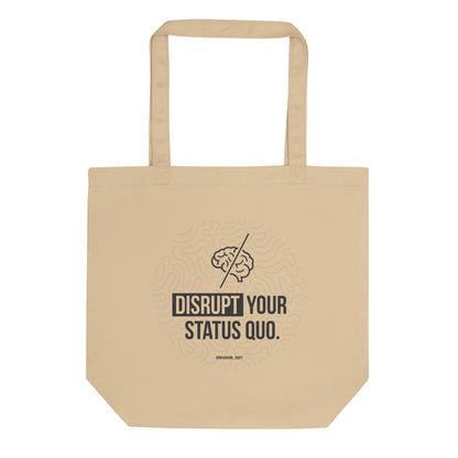 Eco Tote Bag | Disrupt your status quo